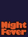 Night Fever: Film and Photography After Dark by Shanay Jhaveri