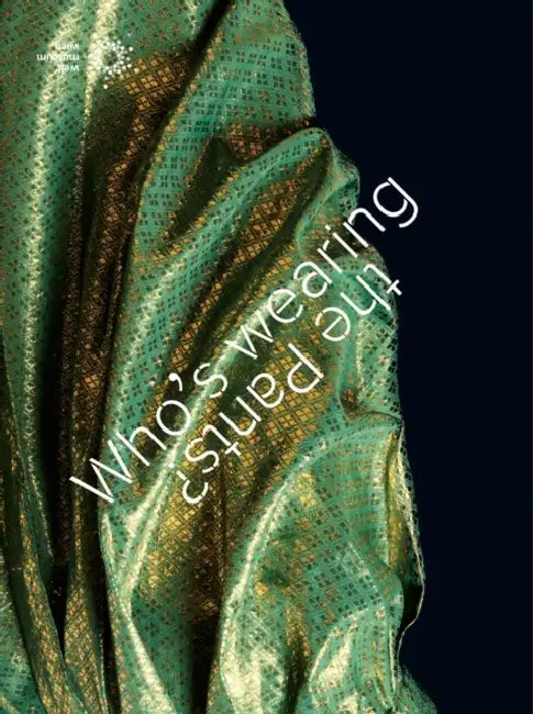 Who's Wearing the Pants? by Claudia Banz, Barbara Pönighaus-Matuella, Barbara Vinken