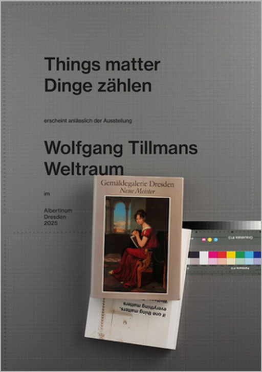 Wolfgang Tillmans: Things Matter by Wolfgang Tillmans, Dennis Brzek