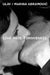 Ulay / Marina Abramovic: Love. Hate. Forgiveness by Marina Abramovic, Ajdin Basic, Alenka Gregoric