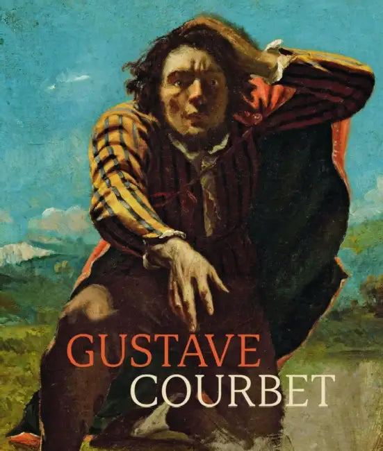 Gustave Courbet by Gustave Courbet, Niklaus Manuel Güdel, Hans-Peter Wipplinger