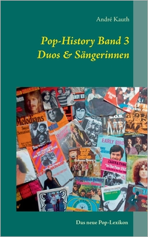 Pop-History Band 3: Duos & Sängerinnen by André Kauth