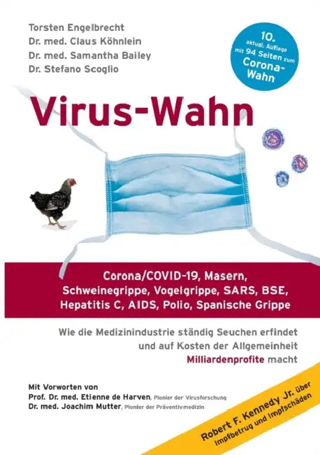 Virus-Wahn: Corona/COVID-19, Masern, Schweinegrippe, Vogelgrippe, SARS, BSE, Hepatitis C, AIDS, Polio, Spanische Grippe. Wie die Medizinindustrie stän by Torsten Engelbrecht, Claus Köhnlein, Samantha Bailey