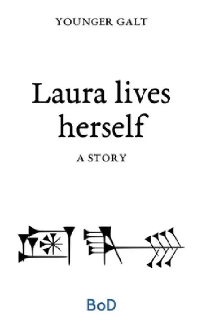 Laura lives herself by Younger Galt