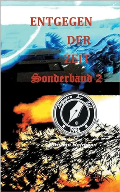 Sonderband 2: Entgegen der Zeit by Hofmann, Christian