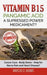 Vitamin B15 - Pangamic Acid: A Supressed Power Medicament?: Cancer Cure - Body Detox - Help for Nerve Pain and Heart Disease? by Adams, Marcus D.