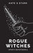 Rogue Witches: Witch's World by Kate S. Stark