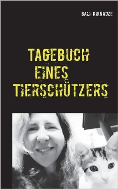 Tagebuch eines Tierschützers by Kiknadze, Bali