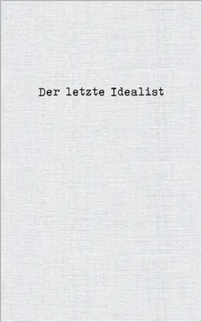 Der letzte Idealist by Idealist, Der Letzte