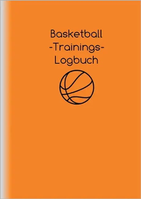 Basketball-Trainings-Logbuch: Trainingsplaner für Basketballtrainer by Strestik, Alexander