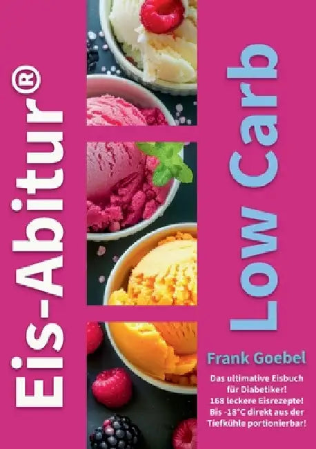 Eis-Abitur Low Carb by Frank Goebel