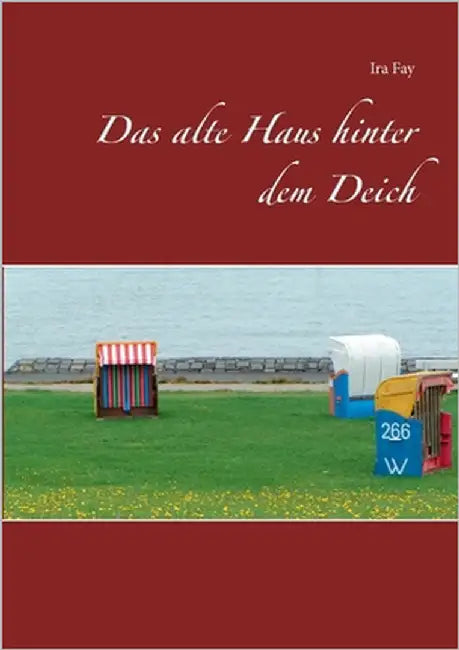 Das alte Haus hinter dem Deich by Fay, Ira