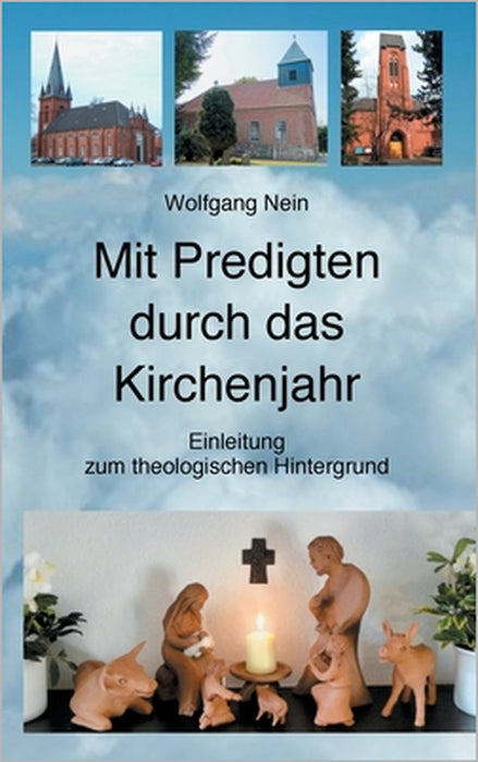 Mit Predigten durch das Kirchenjahr: Einleitung zum theologischen Hintergrund by Wolfgang Nein