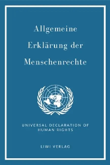 Allgemeine Erklärung der Menschenrechte. Vollständige Neuausgabe: Zweisprachig Deutsch / Englisch by Vereinte Nationen