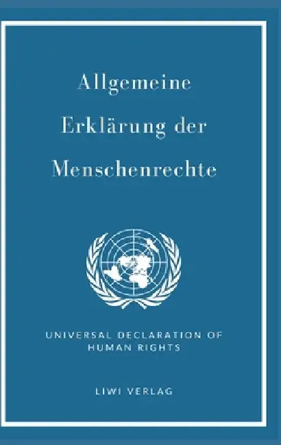 Allgemeine Erklärung der Menschenrechte. Vollständige Neuausgabe: Zweisprachig Deutsch / Englisch by Vereinte Nationen