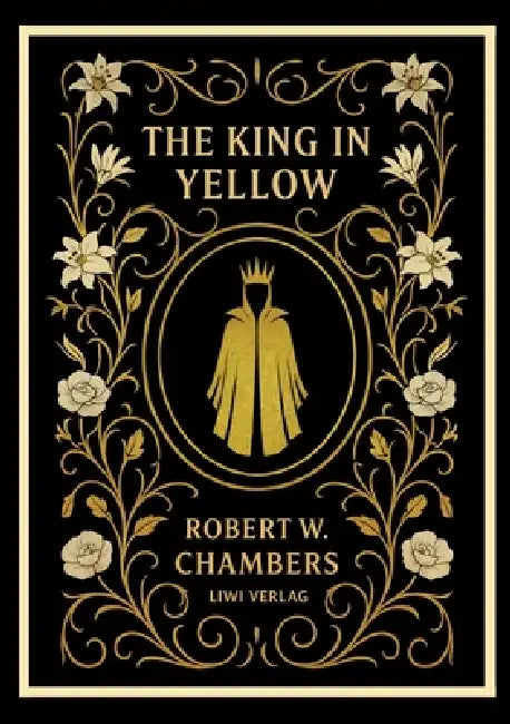 Robert W. Chambers: The King in Yellow (English Edition) by Robert W. Chambers