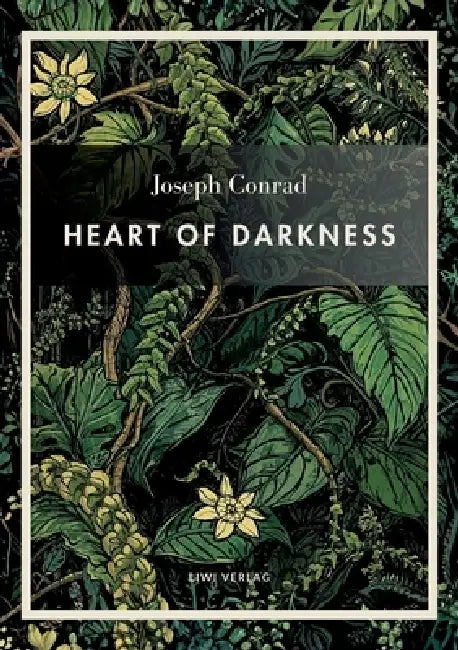 Joseph Conrad: Heart of Darkness (English Edition): The legendary novella that inspired Apocalypse Now by Joseph Conrad