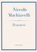 Niccolò Machiavelli: Discorsi. Vollständige Neuausgabe: Ins Deutsche übertragen von Friedrich von Oppeln-Bronikowski by Niccolò Machiavelli