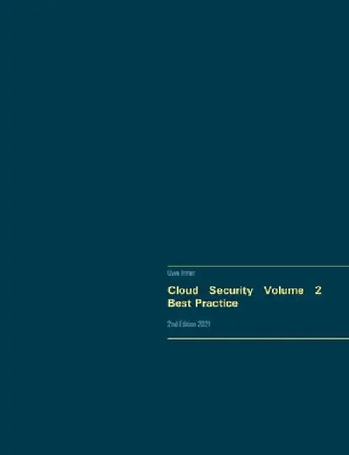 Cloud Security Volume 2 Best Practice: 2nd Edition 2021 by Uwe Irmer
