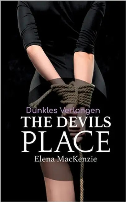 The Devils Place: Dunkles Verlangen by MacKenzie, Elena