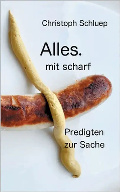 Alles.: mit scharf by Schluep, Christoph