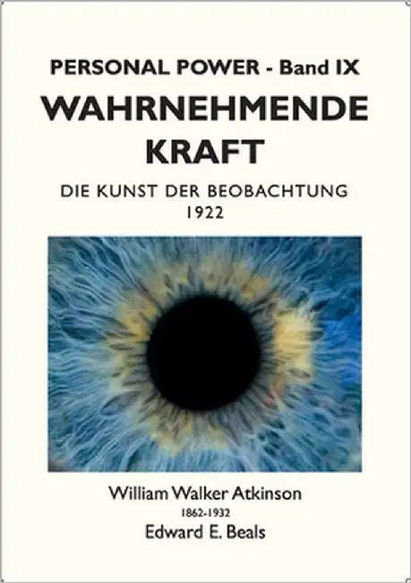 Wahrnehmende Kraft: Die Kunst der Beobachtung by Atkinson, William Walker