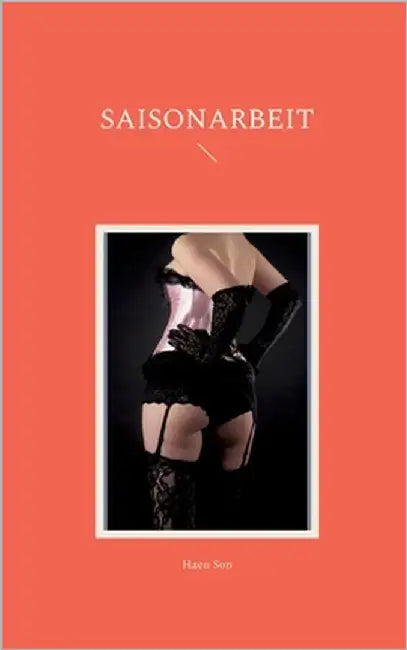 Saisonarbeit by Son, Haen
