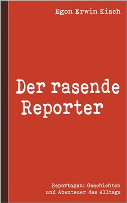 Der rasende Reporter by Kisch, Egon Erwin