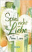 Spiel nicht um Liebe by Laine, Annie