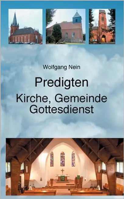 Predigten - Kirche, Gemeinde, Gottesdienst by Nein, Wolfgang