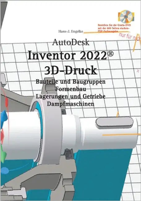 AutoDesk Inventor 2022 3D-Druck by Engelke, Hans-J