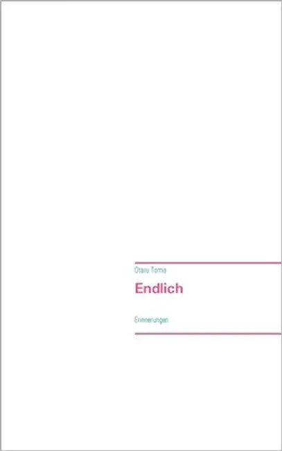Endlich: Erinnerungen by Tomis, Otaru
