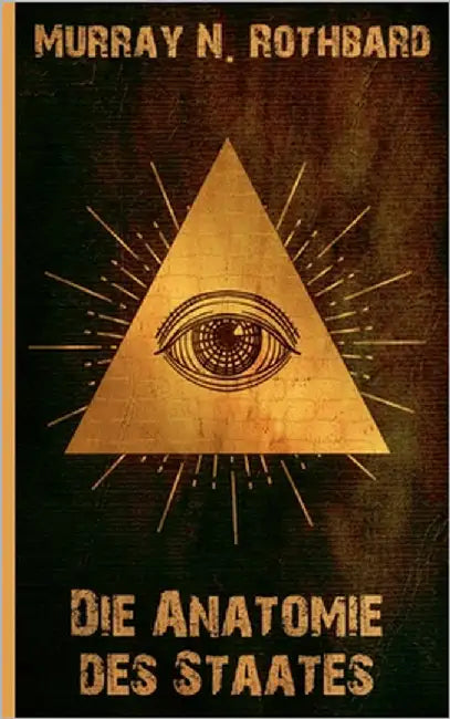 Die Anatomie des Staates by Rothbard, Murray N.
