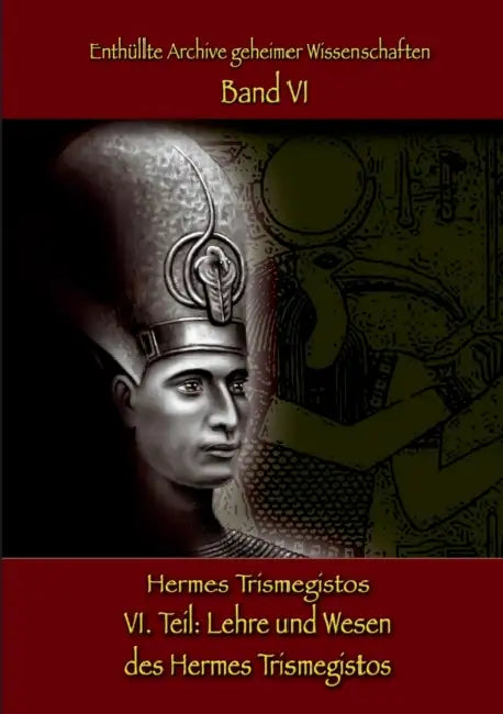 Lehre und Wesen des Hermes Trismegistos by Johnnes H. Von Hohenstätten, Christof Uiberreiter Verlag