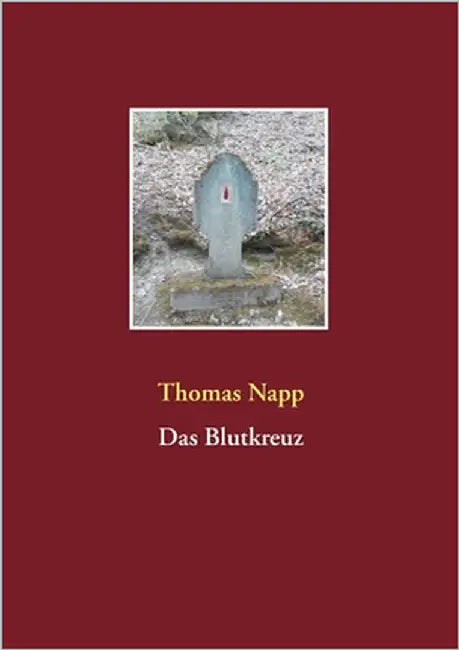Das Blutkreuz by Napp, Thomas