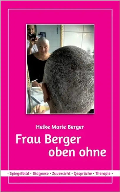 Frau Berger - oben ohne by Berger, Heike Marie