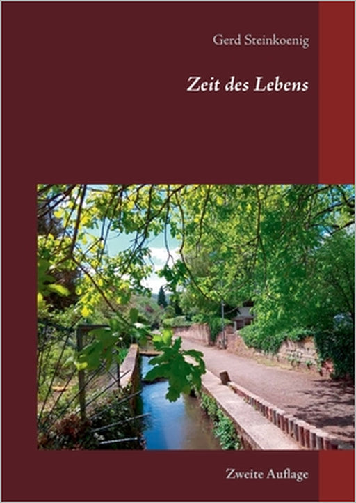 Zeit des Lebens: Zweite Auflage by Gerd Steinkoenig