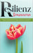 Resilienz trainieren: Wie Sie Ihre psychische Widerstandskraft, Willenskraft & Selbstdisziplin stärken, Stress bewältigen und Lebenskrisen nachhaltig by Nadja Frerichs