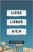 Liebe lieber dich by Strehlow, Alina