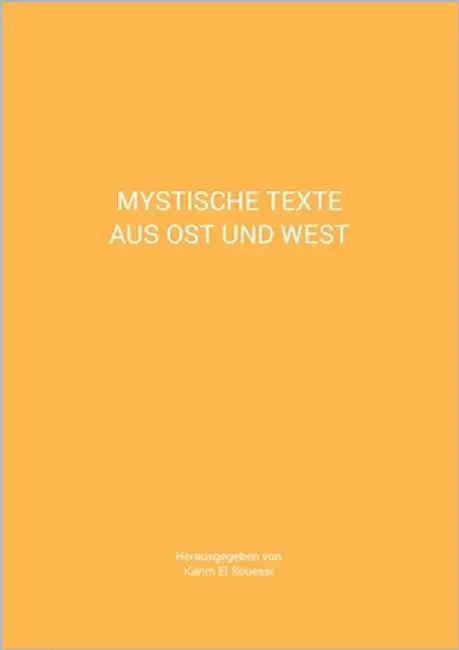 Mystische Texte aus Ost und West by El Souessi, Karim