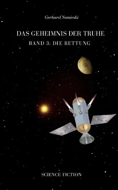 Das Geheimnis der Truhe: Band 3: Die Rettung by Gerhard Somieski