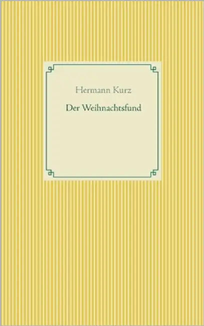 Der Weihnachtsfund by Kurz, Hermann