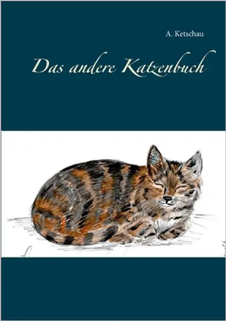 Das andere Katzenbuch by Ketschau, A.
