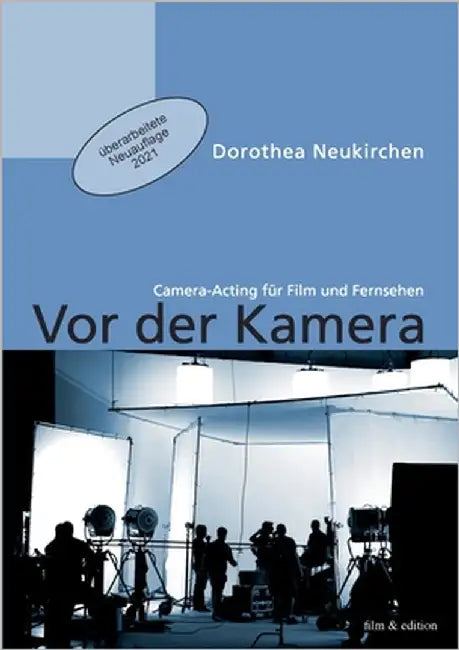 Vor der Kamera: Camera-Acting für Film und Fernsehen by Neukirchen, Dorothea