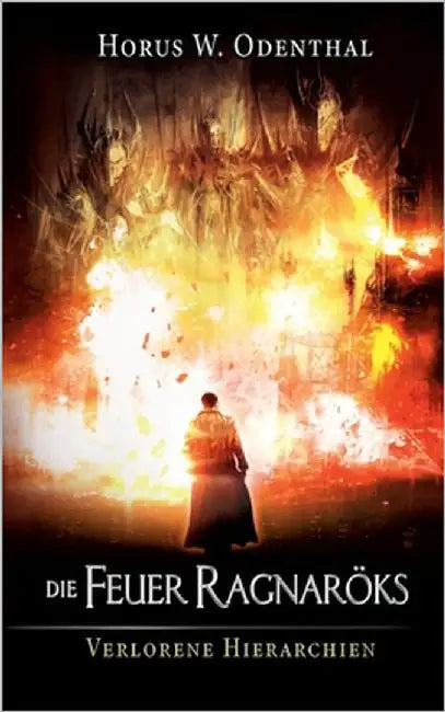 Die Feuer Ragnaröks by Odenthal, Horus W.