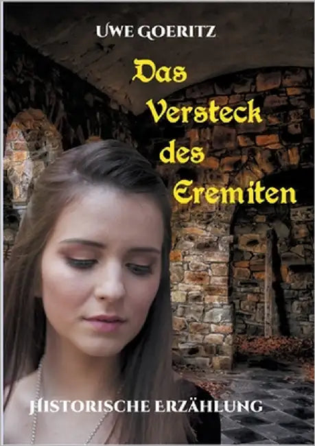 Das Versteck des Eremiten by Goeritz, Uwe