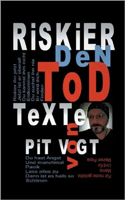 Riskier den Tod: Texte by Vogt, Pit
