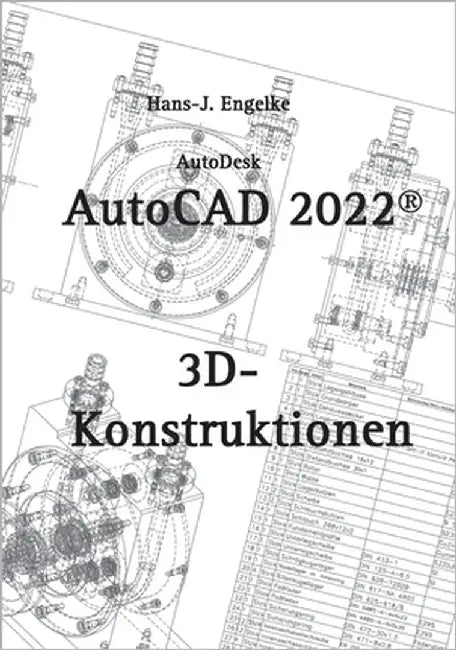 AutoCAD 2022 3D-Konstruktionen by Engelke, Hans-J