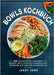Bowls Kochbuch: 250+ schmackhafte und leckere Rezepte, die in 15 Minuten zubereitet sind für sättigende und nahrhafte Kombinationen by Kern, Jenny