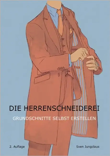 Die Herrenschneiderei: Grundschnitte selbst erstellen by Jungclaus, Sven